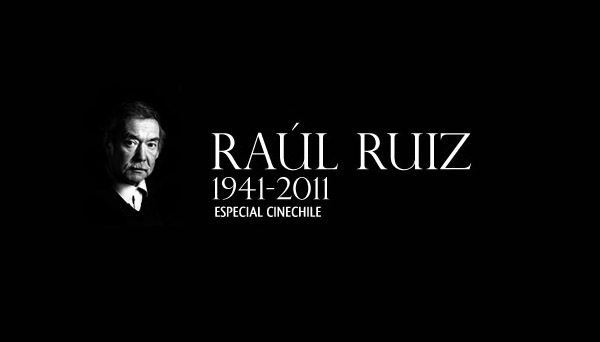 Especial Cinechile: Raúl Ruiz 1941-2011