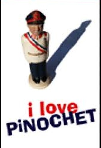 I love Pinochet