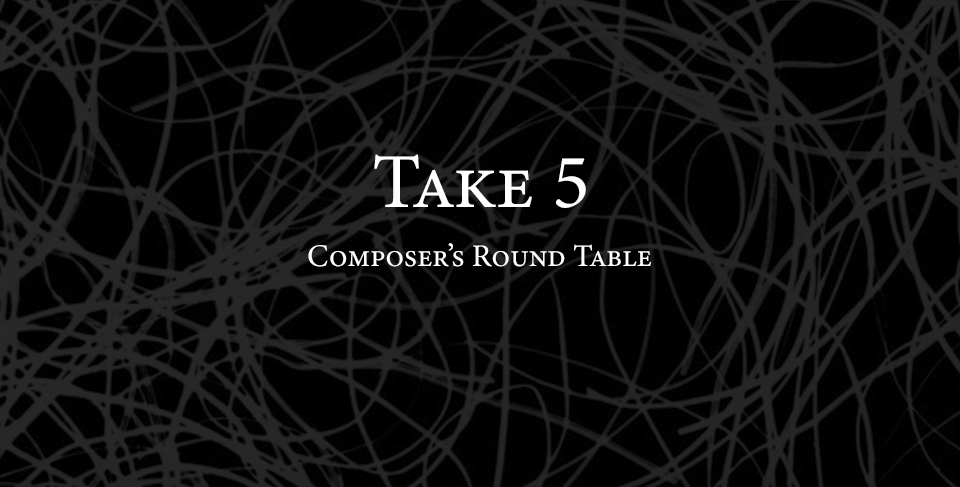 Jorge Aliaga y su proyecto “Take 5 · Composer’s Round Table”