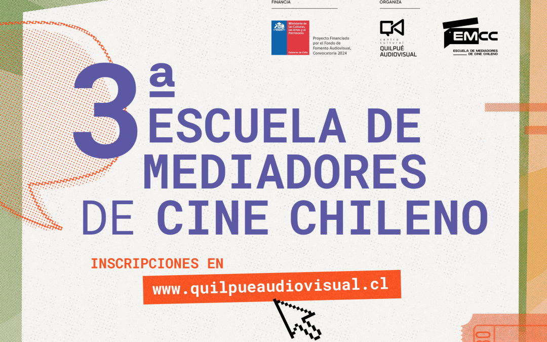 Ya se encuentra abierta la convocatoria para la “3a Escuela de Mediadores de Cine Chileno”